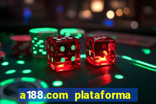 a188.com plataforma de jogos